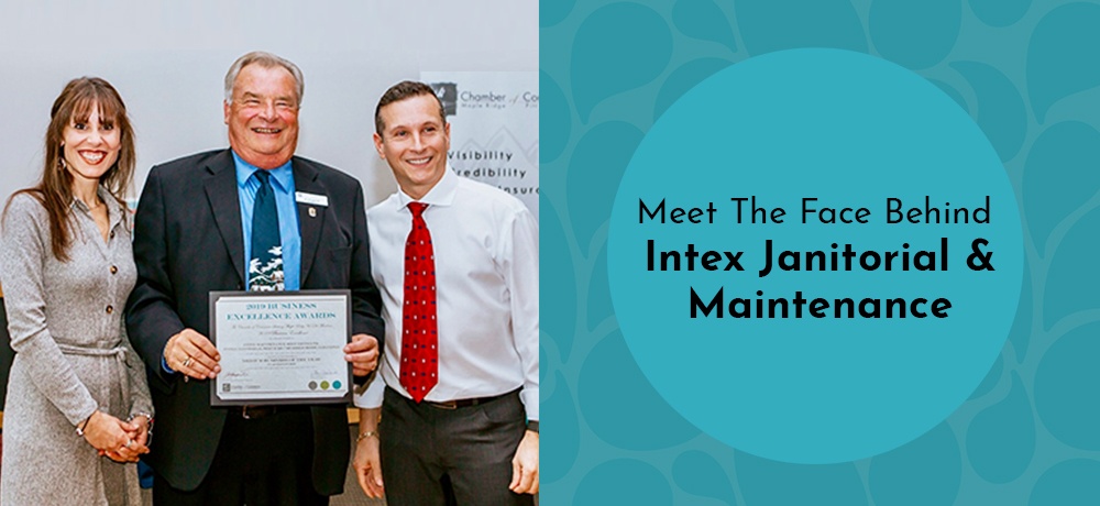 Meet The Face Behind Intex Janitorial & Maintenance